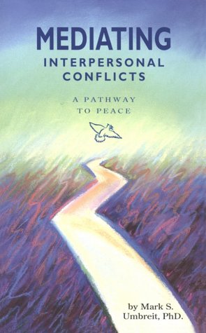 9781881111047: Mediating Interpersonal Conflicts: A Pathway to Peace