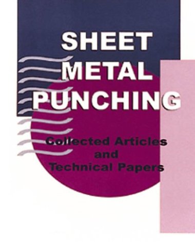 Stock image for Sheet Metal Punching: Collected Articles and Technical Papers for sale by La bataille des livres