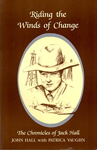 Stock image for Riding the Winds of Change: the Chronicles of Jack Hall for sale by Wickham Books South