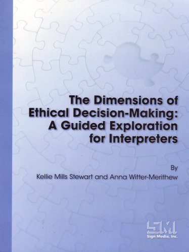 9781881133230: The Dimensions of Ethical Decision-Making: A Guided Exploration for Interpreters by Kellie Mills Stewart (2006-05-04)