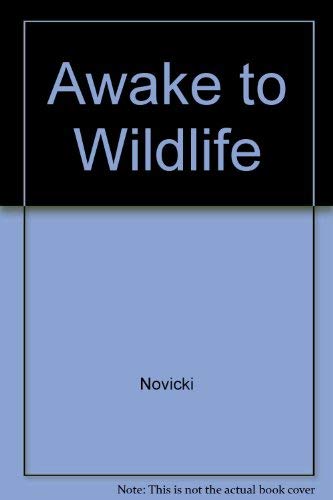 Imagen de archivo de Awake to Wildlife a la venta por books4u31