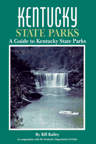 Imagen de archivo de Kentucky State Parks: A Guide to Kentucky State Parks (State Park Guidebooks) a la venta por Half Price Books Inc.