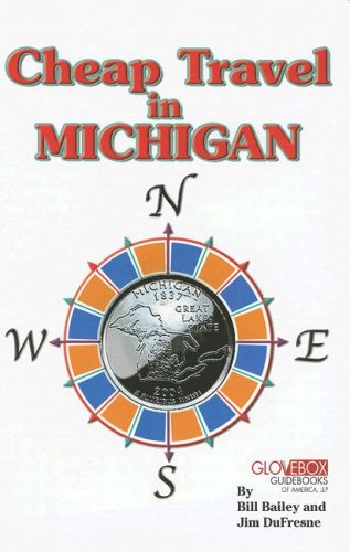 Cheap Travel in Michigan (9781881139287) by Bailey, Bill; Dufresne, Jim