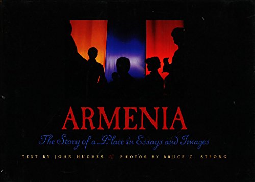 

Armenia: The Story of a Place in Essays and Images [signed] [first edition]