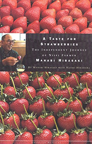 Stock image for A Taste for Strawberries: The Independent Journey of Nisei Farmer Manabi Hirasaki (American Profiles (Los Angeles, Calif.).) for sale by Books From California