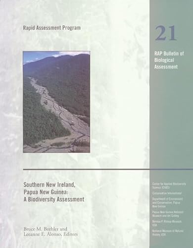 Beispielbild fr Southern New Ireland, Papua New Guinea: A Biodiversity Assessment (Volume 21) (Rapid Assessment Program) zum Verkauf von Books From California