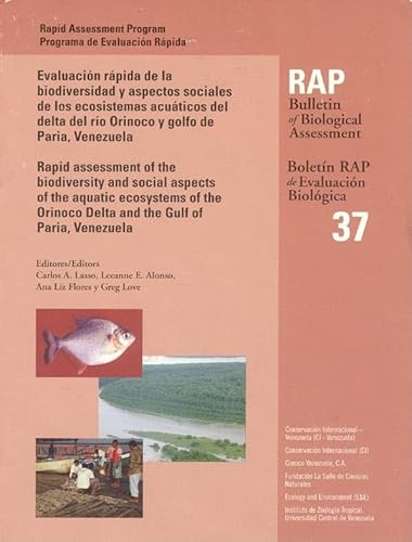 Beispielbild fr A Rapid Assessment of the Biodiversity and Social Aspects of the Aquatic Ecosystems of the Orinoco Delta and the Gulf of Paria, Venezuela: RAP . 37 (Volume 37) (Rapid Assessment Program) zum Verkauf von HPB-Red