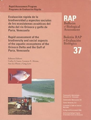 9781881173762: A Rapid Assessment of the Biodiversity and Social Aspects of the Aquatic Ecosystems of the Orinoco Delta and the Gulf of Paria, Venezuala: Rap Bulletin of Biological Assessment 37