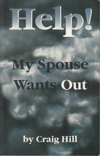 9781881189046: Help!, my spouse wants out [Mass Market Paperback] by Hill, Craig S