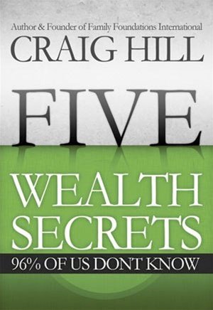 Stock image for Five Wealth Secrets 96% of Us Dont Know by Craig Hill (2012-08-02) for sale by Blue Vase Books
