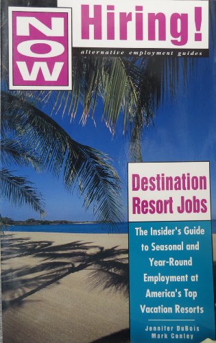 Beispielbild fr Now Hiring! Destination Resort Jobs zum Verkauf von Emily's Books