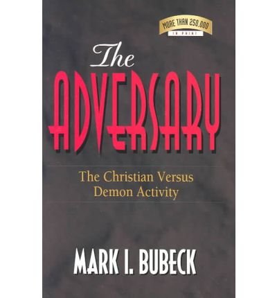 9781881201434: The Adversary: The Christian Versus Demon Activity