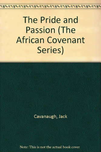 9781881208624: The Pride and Passion (The African Covenant Series, No 1)