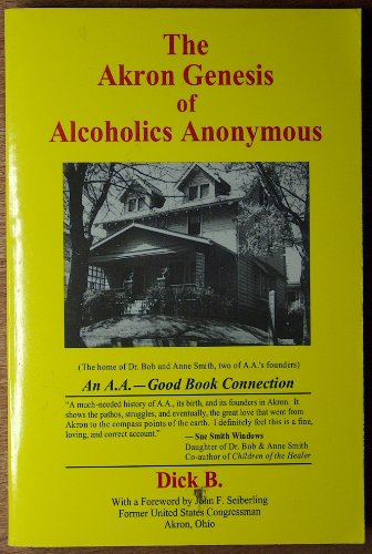 Beispielbild fr The Akron Genesis of Alcoholics Anonymous (An a.a.--Good Book Connection) zum Verkauf von beneton