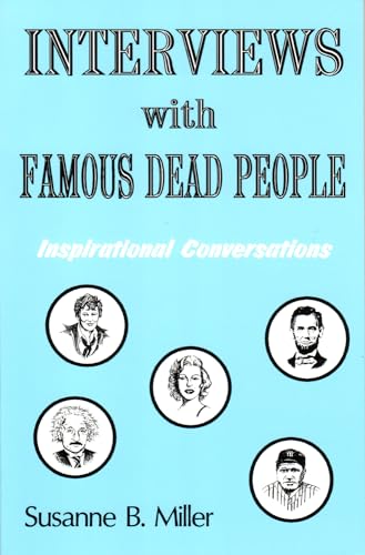 Beispielbild fr Interviews With Famous Dead People: Inspirational Conversations zum Verkauf von Revaluation Books