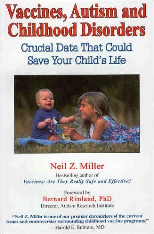 Beispielbild fr Vaccines, Autism and Childhood Disorders: Crucial Data That Could Save Your Child's Life zum Verkauf von SecondSale