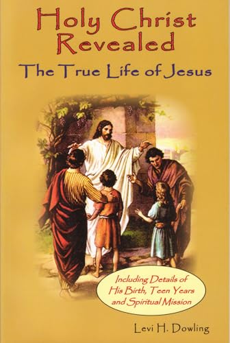 Beispielbild fr Holy Christ Revealed: The True Life of Jesuson zum Verkauf von ThriftBooks-Atlanta