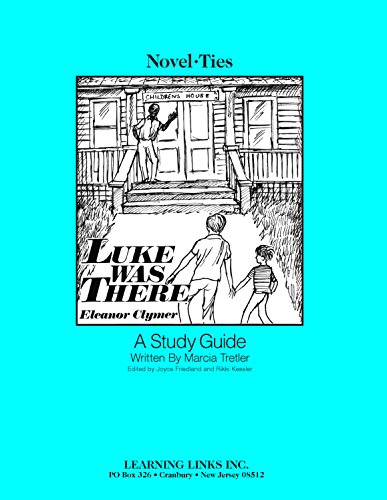 Luke Was There (Novel-Ties Study Guide) (9781881224006) by Marcia Tretler