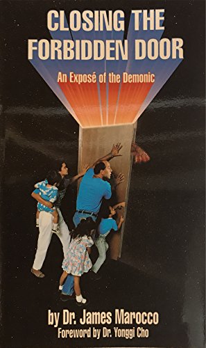 9781881227014: Closing the Forbidden Door: An Expos of the Demonic