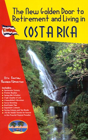 Stock image for The New Golden Door to Retirement and Living in Costa Rica for sale by Hawking Books