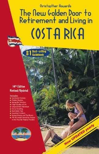 Stock image for The New Golden Door to Retirement and Living in Costa Rica 14th Edition for sale by HPB-Emerald