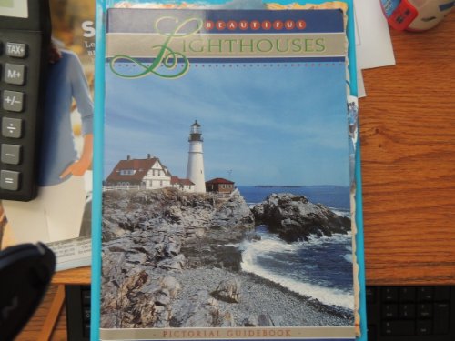 Beispielbild fr Beautiful lighthouses: Pictorial guidebook : featuring over 70 color photos zum Verkauf von Wonder Book