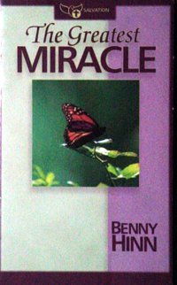 The Greatest Miracle (9781881256618) by Benny Hinn