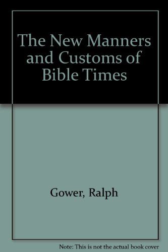 9781881259541: The New Manners and Customs of Bible Times