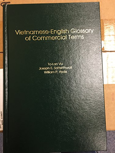 Stock image for Vietnamese-English Glossary of Commercial Terms (English and Vietnamese Edition) for sale by ThriftBooks-Atlanta