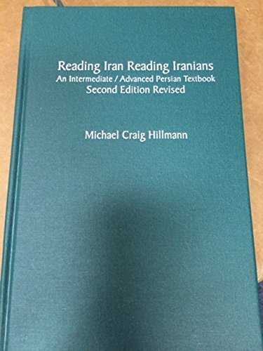 Reading Iran, reading Iranians: An intermediate/advanced Persian textbook (9781881265771) by Hillmann, Michael C
