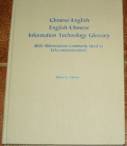 Stock image for Chinese-English, English-Chinese information technology glossary: With abbreviations commonly used in telecommunications for sale by Wonder Book