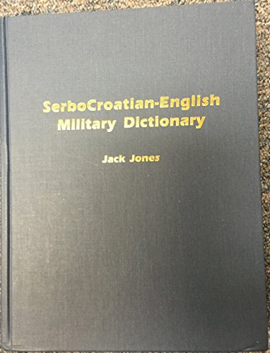 Stock image for Serbocroatian-English Military Dictionary for sale by Wonder Book