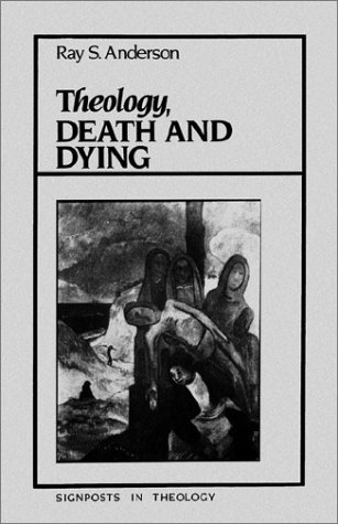 Stock image for Theology, Death, & Dying for sale by A Squared Books (Don Dewhirst)