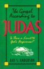 The Gospel According to Judas: Is There a Limit to God's Forgiveness? (9781881266112) by Anderson, Ray S.