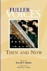 Stock image for FULLER VOICES. Then and Now for sale by Cornerstone Books