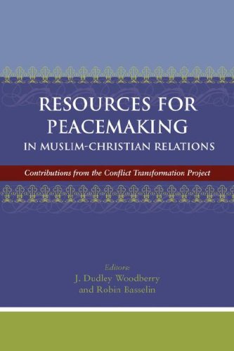 Beispielbild fr Resources for Peacemaking in Muslim-Christian Relations: Contributions from the Conflict Transformation Project zum Verkauf von HPB-Red