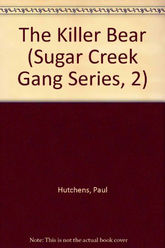 9781881270065: The Killer Bear (Sugar Creek Gang Series, 2)