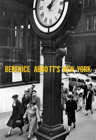 Imagen de archivo de Bernice Abbott: New York Photographs from the Museum of the City of New York a la venta por WorldofBooks