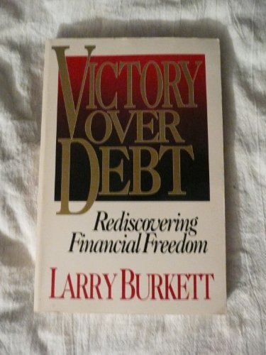 Beispielbild fr Victory Over Debt: Rediscovering Financial Freedom zum Verkauf von Wonder Book