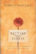 9781881273011: Letters for Lizzie: A Story of Love, Friendship, and a Battle for Life