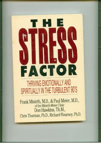 Beispielbild fr The Stress Factor : Thriving Emotionally and Spiritually in the Turbulant 90's zum Verkauf von Better World Books