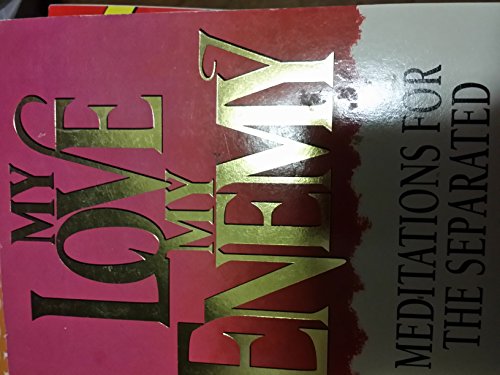 Beispielbild fr My Love My Enemy zum Verkauf von Christian Book Store