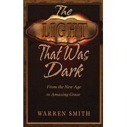 Stock image for The Light That Was Dark: A Spiritual Journey for sale by Goodwill