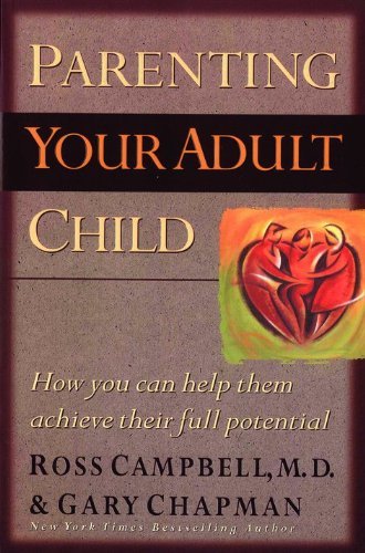 Beispielbild fr Parenting Your Adult Child: How You Can Help Them Achieve Their Full Potential zum Verkauf von SecondSale