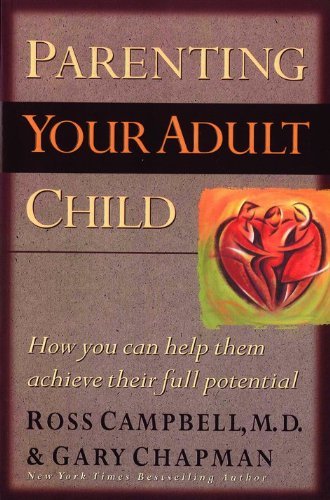 Stock image for Parenting Your Adult Child: How You Can Help Them Achieve Their Full Potential for sale by ThriftBooks-Dallas