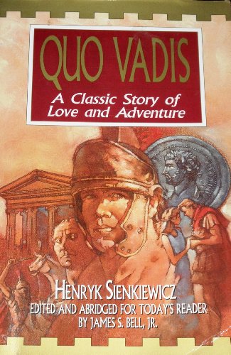 Quo Vadis: A Classic Story of Love and Adventure (9781881273165) by Sienkiewicz, Henryk; Curtin, Jeremiah