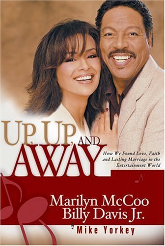 Up, Up, and Away: How We Found Love, Faith, and Lasting Marriage in the Entertainment World (9781881273172) by Marilyn McCoo; Billy Davis Jr.; Mike Yorkey