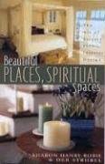 Beispielbild fr Beautiful Places, Spiritual Spaces: The Art of Stress-free Interior Design zum Verkauf von Wonder Book