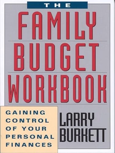 Stock image for The Family Budget Workbook: Gaining Control of Your Personal Finances for sale by SecondSale