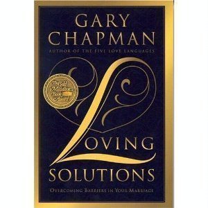 9781881273257: Loving Solutions: Overcoming Barriers in Your Marriage